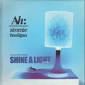 Atomic Hooligan - Shine A Light