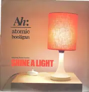 Atomic Hooligan - Shine A Light