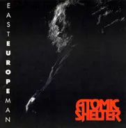 Atomic Shelter - East Europe Man