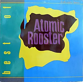 Atomic Rooster - The Best Of Atomic Rooster