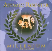 Atomic Rooster - Millenium Collection