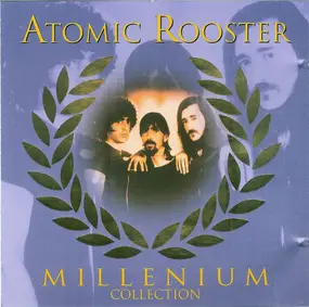 Atomic Rooster - Millenium Collection