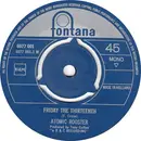 7inch Vinyl Single - Atomic Rooster - Friday The 13th / Banstead - No Original Cover