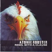 Double CD - Atomic Rooster - Rebel With A Clause