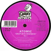12inch Vinyl Single - Atomic - Drop Inta Madness