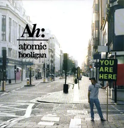 ATOMIC HOOLIGAN - You Are Here: The Remixes