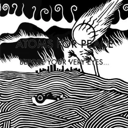 Atoms For Peace - Before Your Very Eyes