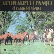 Atahualpa Yupanqui - El Canto del Viento