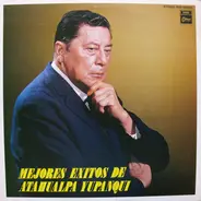 Atahualpa Yupanqui - Mejores Exitos De Atahualpa Yupanqui