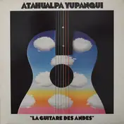 Atahualpa Yupanqui - La Guitare Des Andes