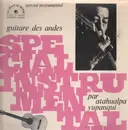 LP - Atahualpa Yupanqui (ARGENTINIA) - Guitare Des Andes (LE CHANT DU MONDE)