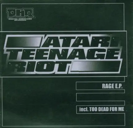 Atari Teenage Riot - Rage Ep