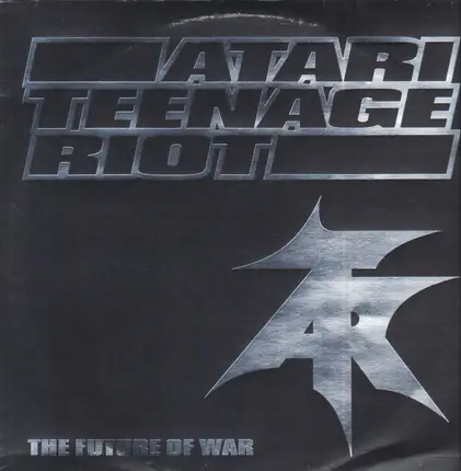 Atari Teenage Riot - The Future of War