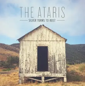 Ataris - Silver Turns To Rust