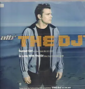 ATB - Sunset Girl / In Love With The DJ