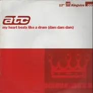 Atc - My Heart Beats Like A Drum (Dam Dam Dam)