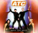 CD Single - ATC - Why Oh Why