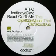 ATFC Feat. Inaya Day - Reach Out To Me