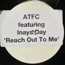 12inch Vinyl Single - ATFC Feat. Inaya Day - Reach Out To Me