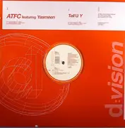 12inch Vinyl Single - ATFC Featuring Yasmeen - Tell U Y
