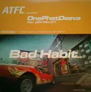 12inch Vinyl Single - ATFC Presents OnePhatDeeva Feat. Lisa Millett - Bad Habit Pt2