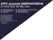 ATFC presents ONEPHATDEEVA - In And Out Of My Life