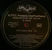 12inch Vinyl Single - ATFC Presents OnePhatDeeva - In And Out Of My Life (Part One)