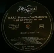 12inch Vinyl Single - ATFC Presents OnePhatDeeva - In And Out Of My Life (Part Three)