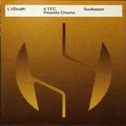 ATFC Presents Chroma - Soulkeeper