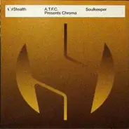 ATFC Presents Chroma - Soulkeeper