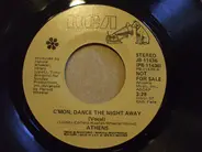 Athens - C'mon, Dance The Night Away