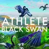 LP - Athlete - Black Swan - + poster