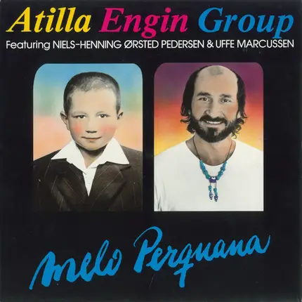 Atilla Engin Group Featuring Niels-Henning Ørsted Pedersen & Uffe Markussen - Melo Perquana