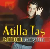 Atilla Taş - Emmilenyum