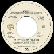 Atkins - We Gon' Make You Feel Good