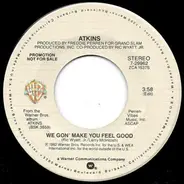 Atkins - We Gon' Make You Feel Good