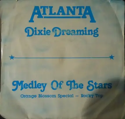 Atlanta - Dixie Dreaming / Medley Of The Stars