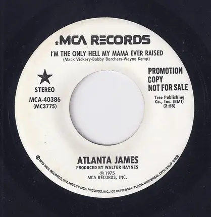Atlanta James - I'm The Only Hell My Mama Ever Raised
