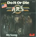 7inch Vinyl Single - Atlanta Rhythm Section - Do It Or Die