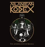 Atlantean Kodex - The Annihilation Of Bavaria