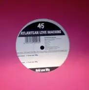 Atlantean Love Machine - Hold Your Wig