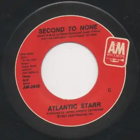 Atlantic Starr - Second To None / I Want Your Love