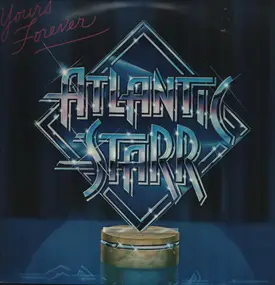 Atlantic Starr - Yours Forever