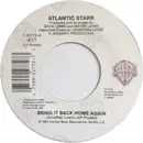 7inch Vinyl Single - Atlantic Starr - Bring It Back Home Again