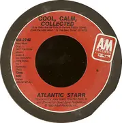 7inch Vinyl Single - Atlantic Starr - Cool, Calm, Collected