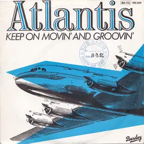 Atlantis - Keep On Movin' And Groovin'