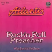 7'' - Atlantis - Rock'n Roll Preacher / Maybe It's Useless