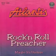 Atlantis - Rock'n Roll Preacher / Maybe It's Useless