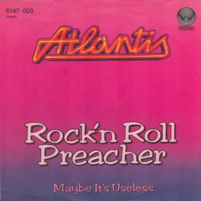 Atlantis - Rock'n Roll Preacher / Maybe It's Useless