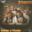 7inch Vinyl Single - Atlantis - Schau A Tiroler